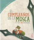 Portada de: EL CUMPLEAÑOS DE LA MOSCA