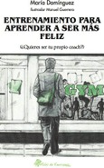 Portada de: ENTRENAMIENTO PARA APRENDER A SER FELIZ