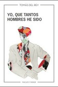 Portada de: YO QUE TANTOS HOMBRES HE SIDO