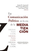 Portada de: LA COMUNICACION POLITICA EN LA ERA DE LA MEDIATIZACION