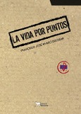 Portada de: LA VIDA POR PUNTOS