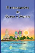 Portada de: El reencuentro de guzsu y shanna