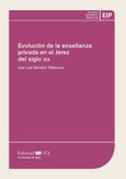 Portada de: EVOLUCION DE LA ENSEÑANZA PRIVADA JEREZ S. XIX