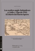 Portada de: LOS ASALTOS ANGLO-HOLANDESES A CADIZ Y VIGO