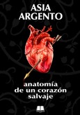 Portada de: ANATOMIA DE UN CORAZON SALVAJE