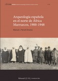 Portada de: ARQUEOLOGIA ESPAÑOLA NORTE DE AFRICA. MARRUECOS 1900-1946