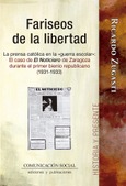 Portada de: FARISEOS DE LA LIBERTAD . LA PRENSA CATOLICA EN LA GUERRA ESCOLAR