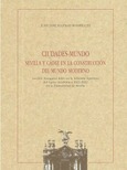 Portada de: CIUDADES - MUNDO SEVILLA Y CADIZ EN LA CONSTRUCCION DEL MUNDO MODERNO