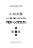 Portada de: TECNOLOGIAS QUE CONDICIONAN EL PERIODISMO