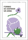 Portada de: FORMAS DE DISPARAR UN ARMA