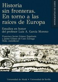 Portada de: HISTORIA SIN FRONTERAS. EN TORNO A LAS RAICES DE EUROPA