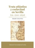 Portada de: TRATA ATLANTICA Y ESCLAVITUD EN SEVILLA (CA. 1500-1650)