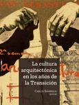 Portada de: LA CULTURA ARQUITECTONICA EN LOS AÑOS DE LA TRANSICION