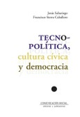 Portada de: TECNOPOLITICA, CULTURA CIVICA Y DEMOCRACIA