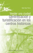 Portada de: VENDER UNA CIUDAD GENTRIFICACION Y TURISFICACION EN LOS CENTROS HISTORICOS