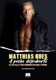 Portada de: MATTHIAS HUES A PECHO DESCUBIERTO