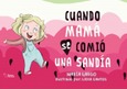 Portada de: CUANDO MAMA SE COMIO UNA SANDIA