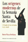 Portada de: I ORIGENES MODERNOS SEMANA SANTA SEVILLA