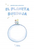 Portada de: EL PLANETA BURBUJA