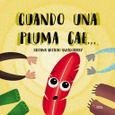 Portada de: CUANDO UNA PLUMA CAE...