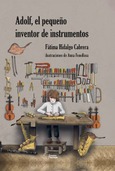 Portada de: ADOLF, EL PEQUEÑO INVENTOR DE INSTRUMENTOS