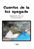 Portada de: CUENTOS DE LA LUZ APAGADA