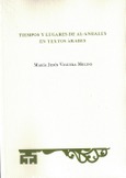 Portada de: TIEMPOS Y LUGARES DE AL-ANDALUS EN TEXTOS ARABES