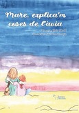 Portada de: MARE,EXPLIC'M COSES DE L'AVIA