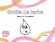 Portada de: GOTITA DE LECHE