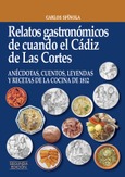 Portada de: RELATOS GASTRO. DE CUANDO EL CADIZ DE LAS CORTES