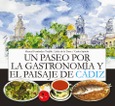 Portada de: UN PASEO POR LA GASTRONOMIA Y EL PAISAJE DE CADIZ