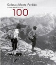 Portada de: 100 ANIVERSARIO. ORDESA Y MONTE PERDIDO, UNA PARQUE NACIONAL CON HISTORIA.