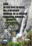 Portada de: GUIA DE LOS RIOS EN ROCA DEL GEOPARQUE MUNDIAL DE LA UNESCOSOBRARBE-PIRINEOS