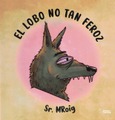 Portada de: EL LOBO NO TAN FEROZ