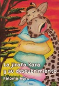 Portada de: LA JIRAFA KARA Y SU DESCUBRIMIENTO