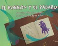 Portada de: EL BORRON Y EL PAJARO