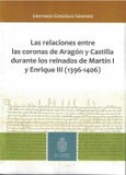 Portada de: RELACIONES ENTRE LAS CORONAS DE ARAGÓN Y CASTILLA DURANTE LOS REINADOS DE MARTÍN I Y