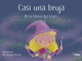 Portada de: CASI UNA BRUJA