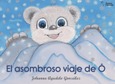 Portada de: EL ASOMBROSO VIAJE DE O