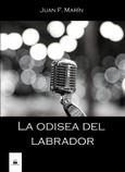 Portada de: LA ODISEA DEL LABRADOR