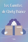 Portada de: LOS CUENTOS DE CHELY NUÑEZ