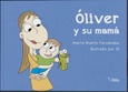 Portada de: OLIVER Y SU MAMA