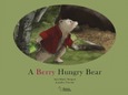 Portada de: A BERRY HUNGRY BEAR