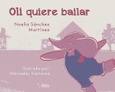 Portada de: OLI QUIERE BAILAR