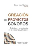 Portada de: CREACION DE PROYECTOS SONOROS