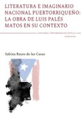 Portada de: LITERATURA E IMAGINARIO NACIONAL PUERTORRIQUEÑO:LA OBRA DE LUIS PALES MATOS EN SU CONTEXTO