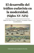 Portada de: EL DESARROLLO DEL TRAFICO ESCLAVITA EN LA MODERNIDAD.(SIGLOS XV- XIX)