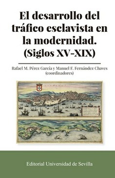 EL DESARROLLO DEL TRAFICO ESCLAVITA EN LA MODERNIDAD.(SIGLOS XV- XIX)