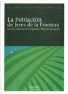 Portada de: POBLACION DE JEREZ DE LA FRONTERA EN LOS INICIOS DEL REGIMEN LIBERAL BURGUES, LA