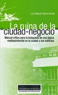 Portada de: LA RUINA DE LA CIUDAD-NEGOCIO